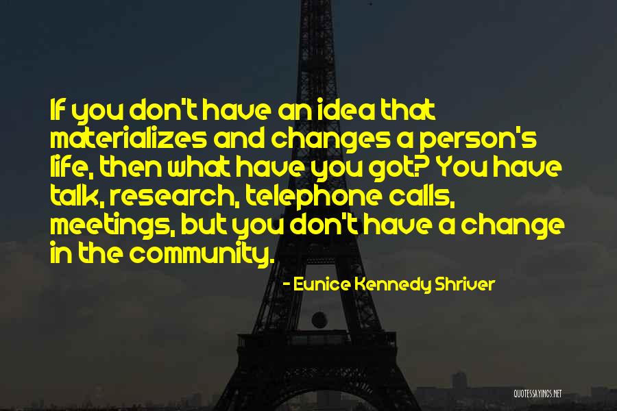 Avidity Science Quotes By Eunice Kennedy Shriver Avidity Science Quotes By Eunice Kennedy Shriver