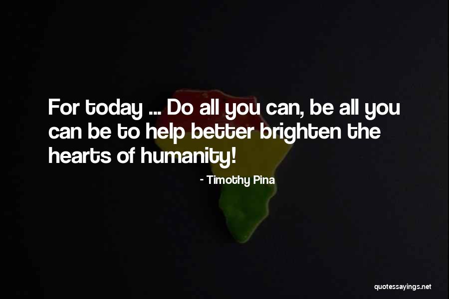 Avidumerna Quotes By Timothy Pina Avidumerna Quotes By Timothy Pina