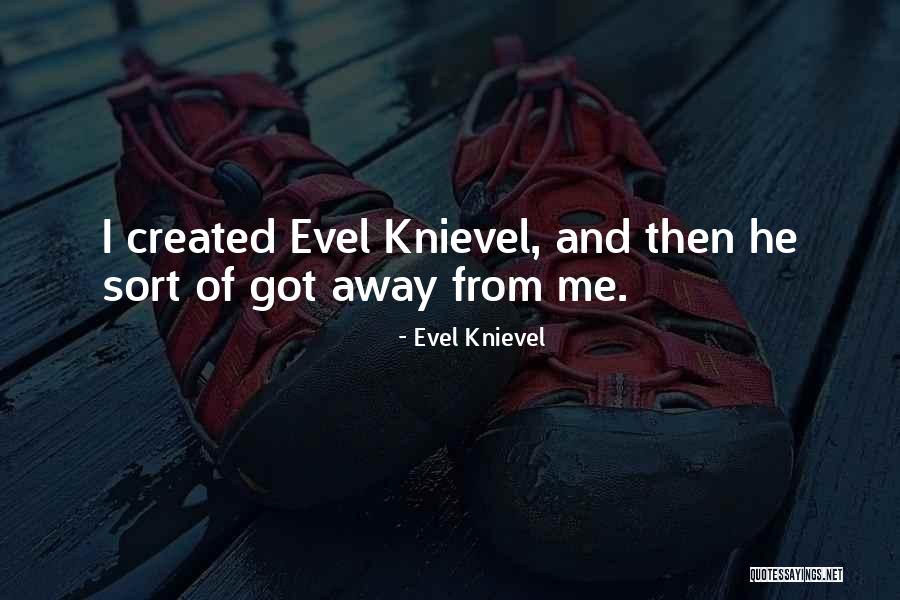 Aviemore Webcam Quotes By Evel Knievel