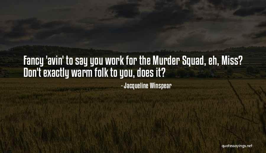 Avin Quotes By Jacqueline Winspear Avin Quotes By Jacqueline Winspear