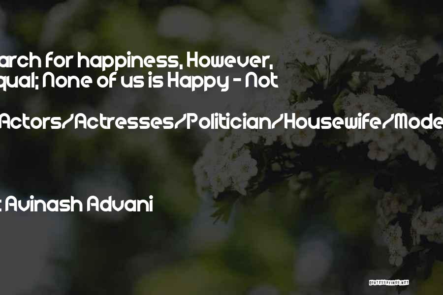 Avinash Advani Quotes 1871011