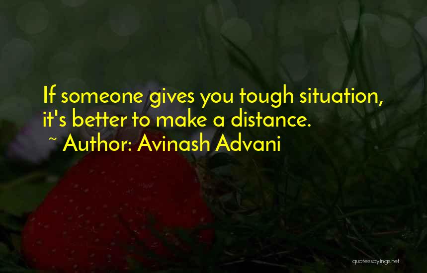 Avinash Advani Quotes 391068