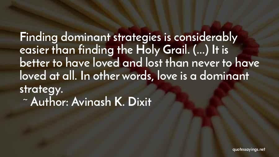 Avinash K. Dixit Quotes 1721442