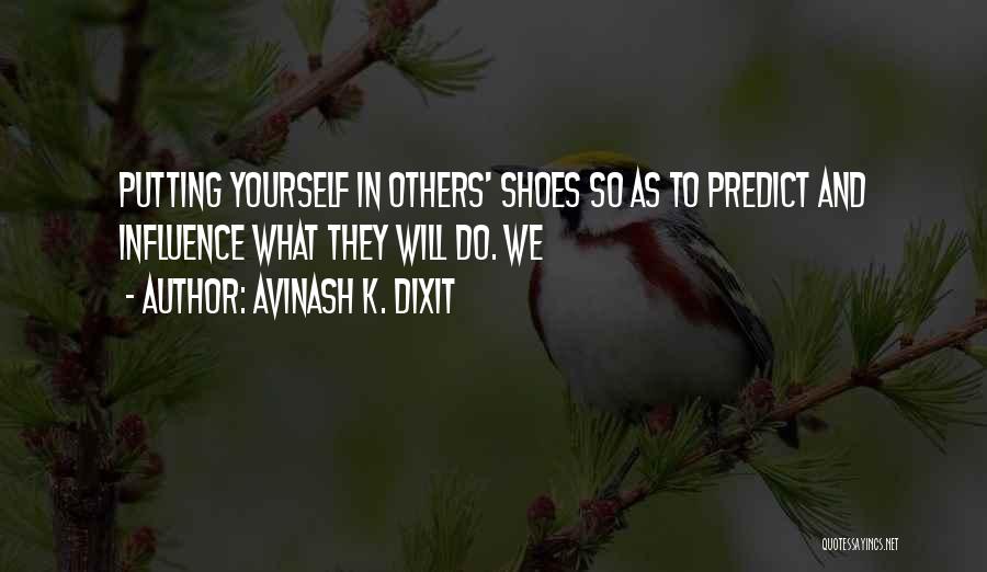 Avinash K. Dixit Quotes 688966