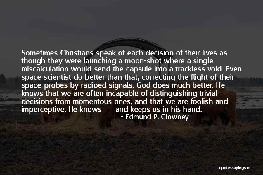 Avinash Mukherjee Quotes By Edmund P. Clowney Avinash Mukherjee Quotes By Edmund P. Clowney