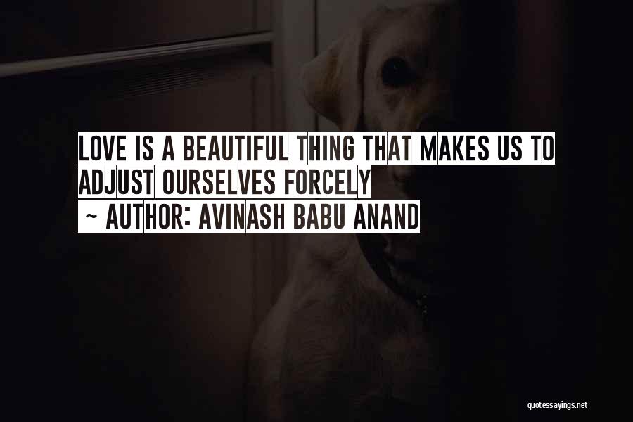 Avinash Quotes By Avinash Babu Anand