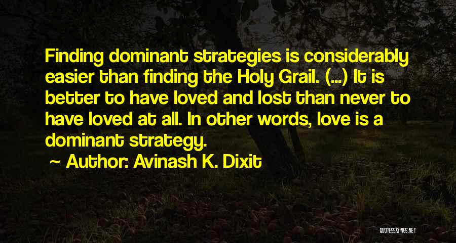 Avinash Quotes By Avinash K. Dixit