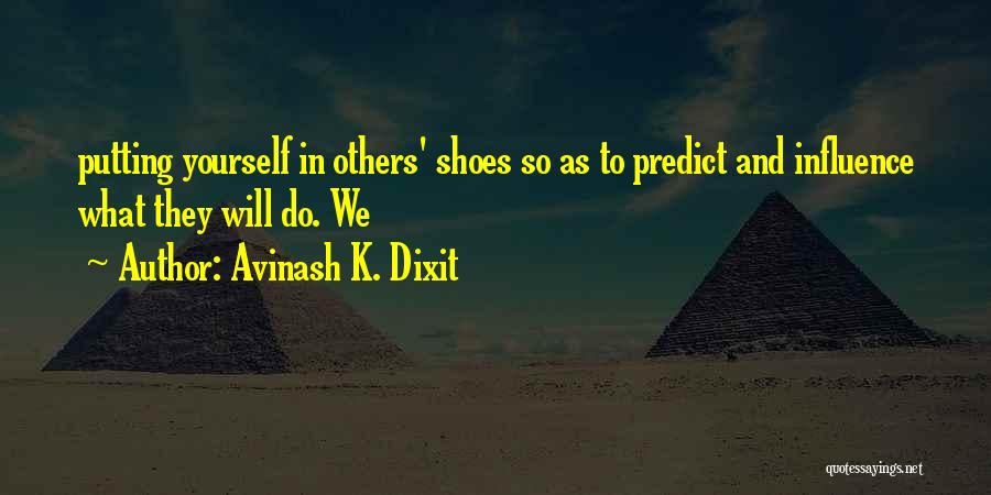 Avinash Quotes By Avinash K. Dixit