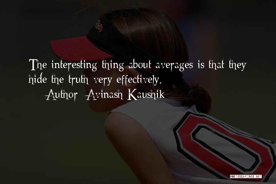 Avinash Quotes By Avinash Kaushik