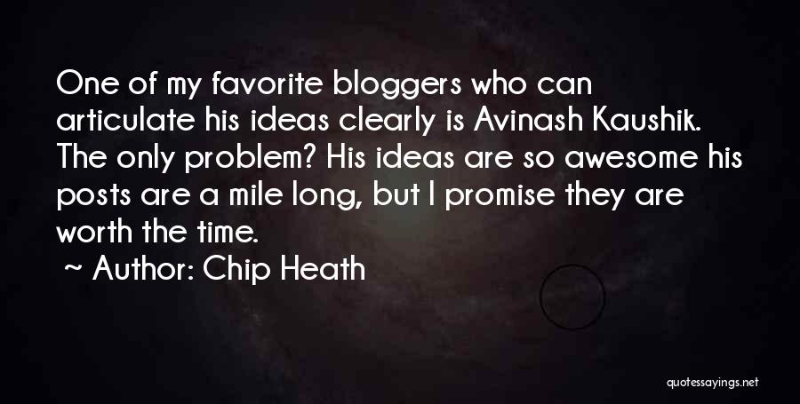 Avinash Quotes By Chip Heath