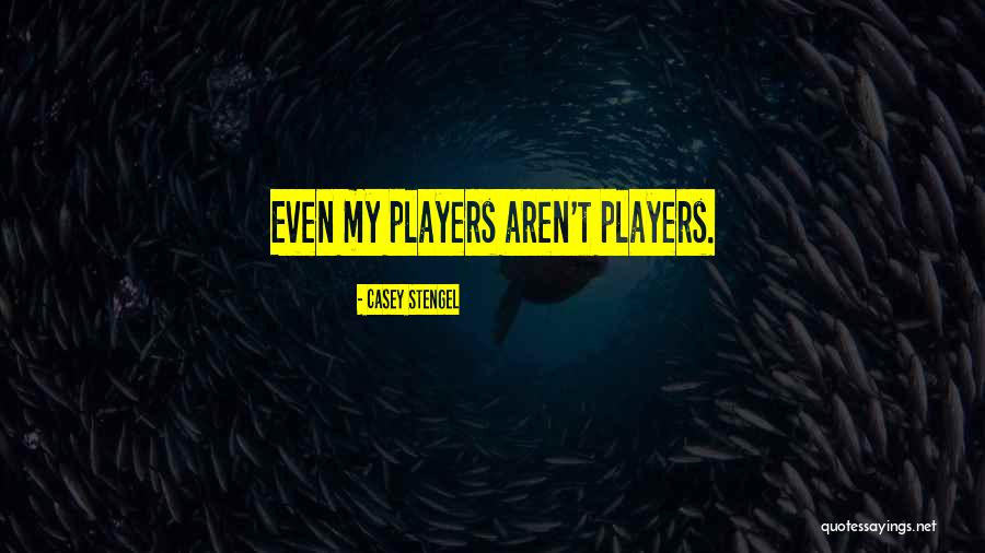 Avios Quotes By Casey Stengel Avios Quotes By Casey Stengel