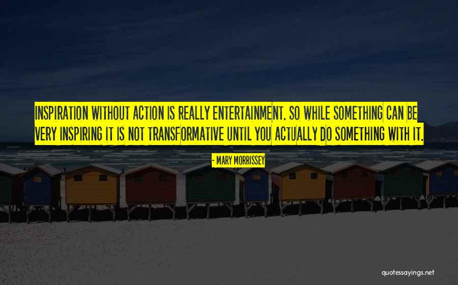 Avisei Rony Quotes By Mary Morrissey Avisei Rony Quotes By Mary Morrissey