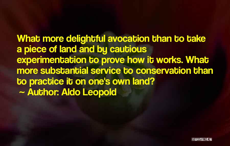 Avocation Quotes By Aldo Leopold