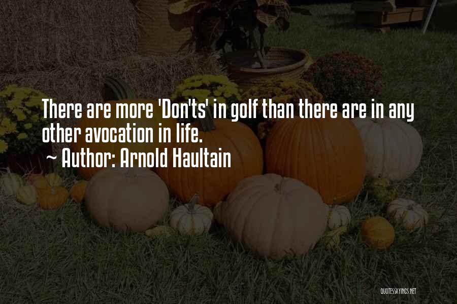 Avocation Quotes By Arnold Haultain