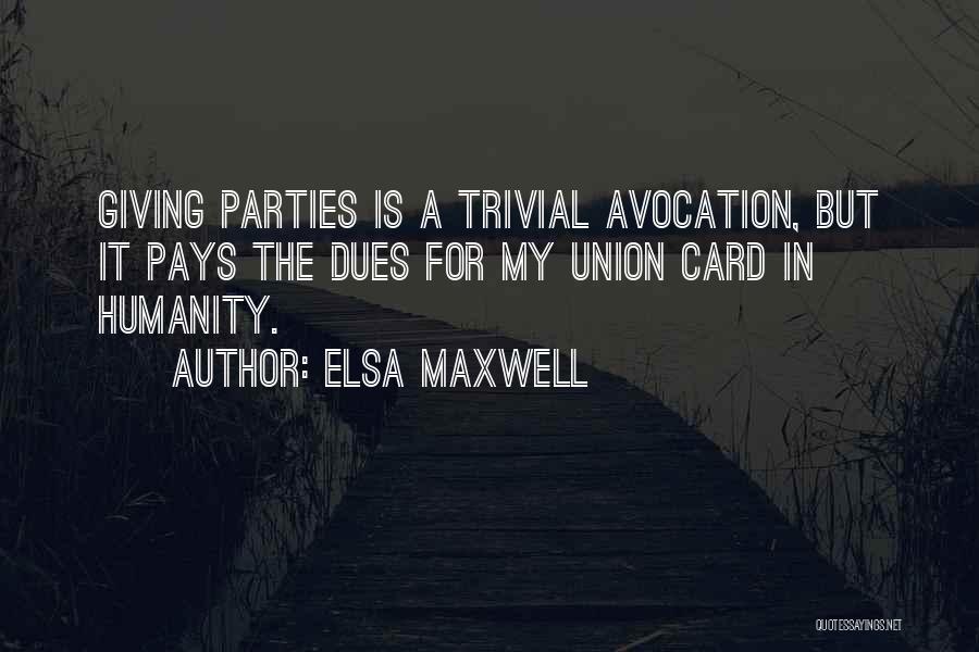 Avocation Quotes By Elsa Maxwell