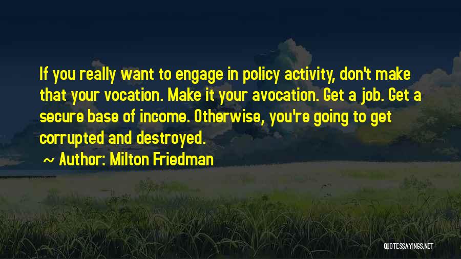 Avocation Quotes By Milton Friedman