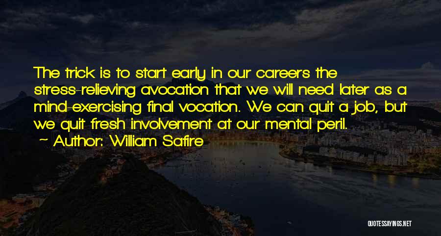 Avocation Quotes By William Safire