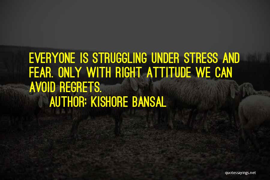 Avoid Fear Quotes By Kishore Bansal