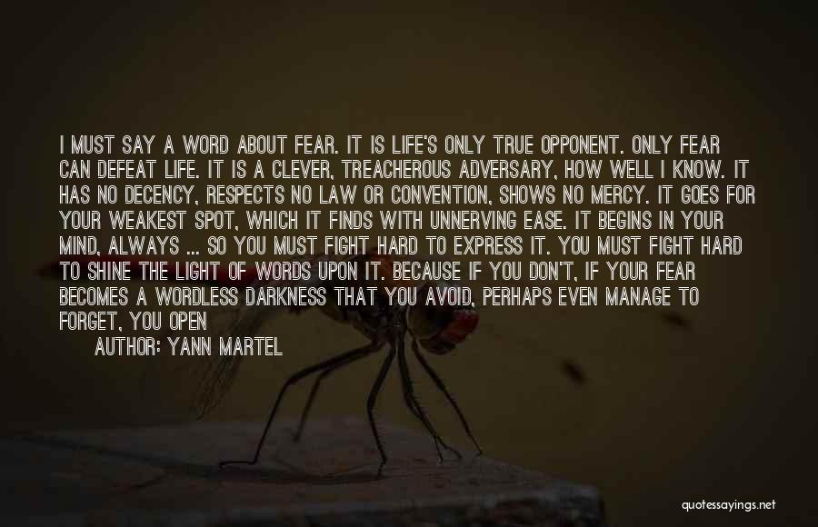 Avoid Fear Quotes By Yann Martel
