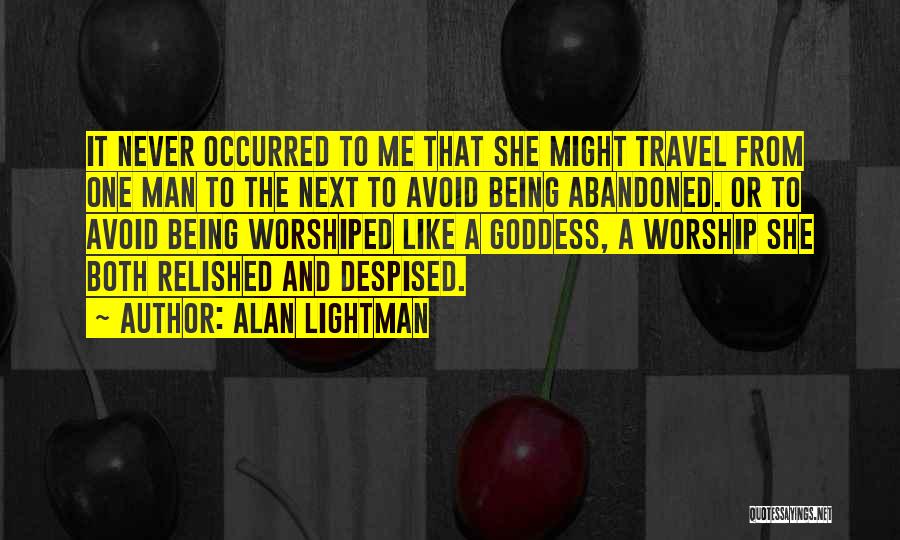 Avoid Me Quotes By Alan Lightman