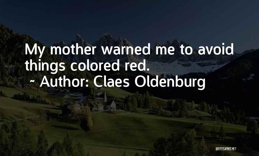 Avoid Me Quotes By Claes Oldenburg