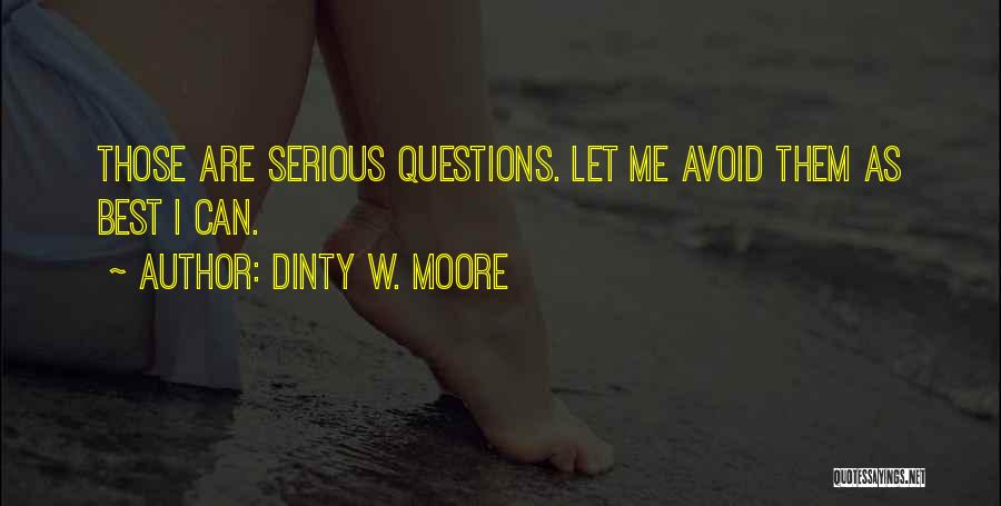 Avoid Me Quotes By Dinty W. Moore