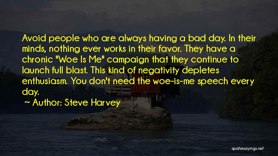 Avoid Negativity Quotes By Steve Harvey