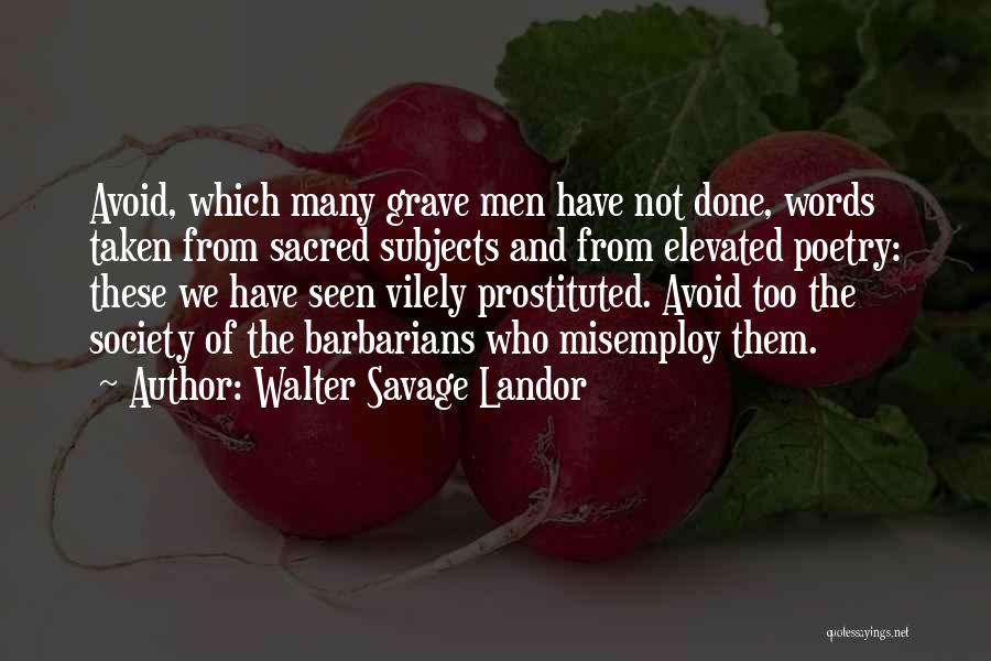 Avoid Too Many Quotes By Walter Savage Landor