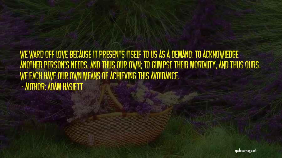 Avoidance In Love Quotes By Adam Haslett