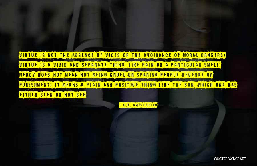 Avoidance Positive Quotes By G.K. Chesterton Avoidance Positive Quotes By G.K. Chesterton