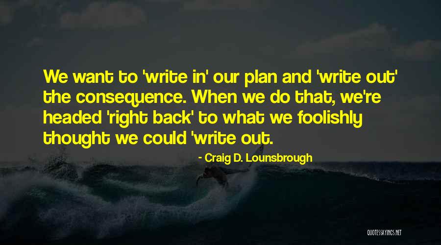 Avoidance Quotes By Craig D. Lounsbrough