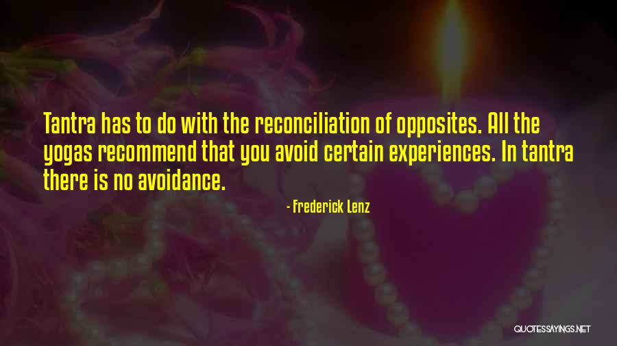 Avoidance Quotes By Frederick Lenz Avoidance Quotes By Frederick Lenz