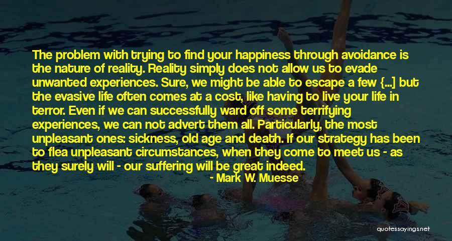 Avoidance Quotes By Mark W. Muesse Avoidance Quotes By Mark W. Muesse