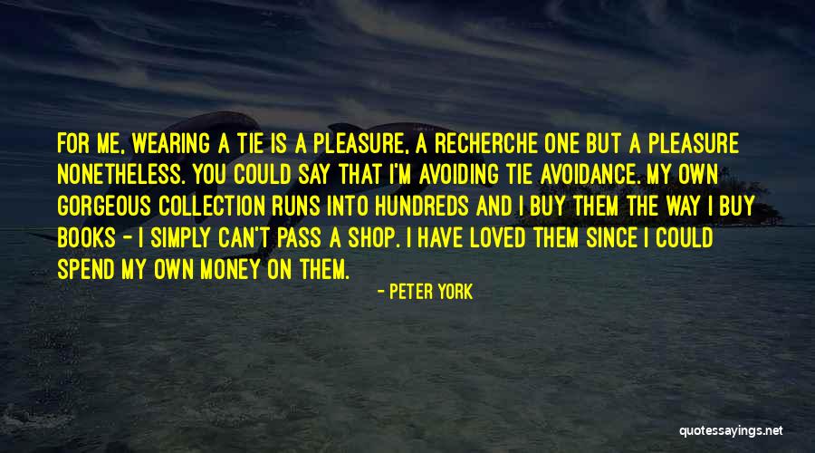 Avoidance Quotes By Peter York