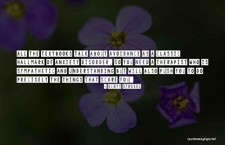 Avoidance Quotes By Scott Stossel Avoidance Quotes By Scott Stossel