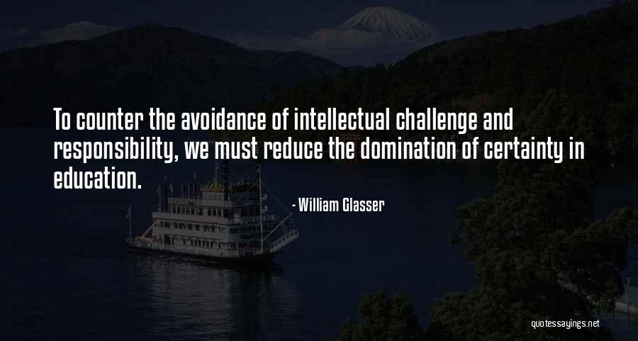 Avoidance Quotes By William Glasser