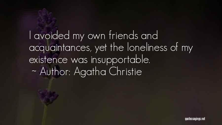 Avoided By Friends Quotes By Agatha Christie