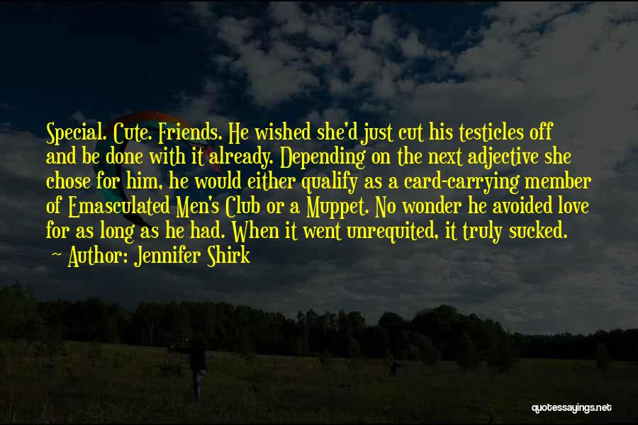 Avoided By Friends Quotes By Jennifer Shirk