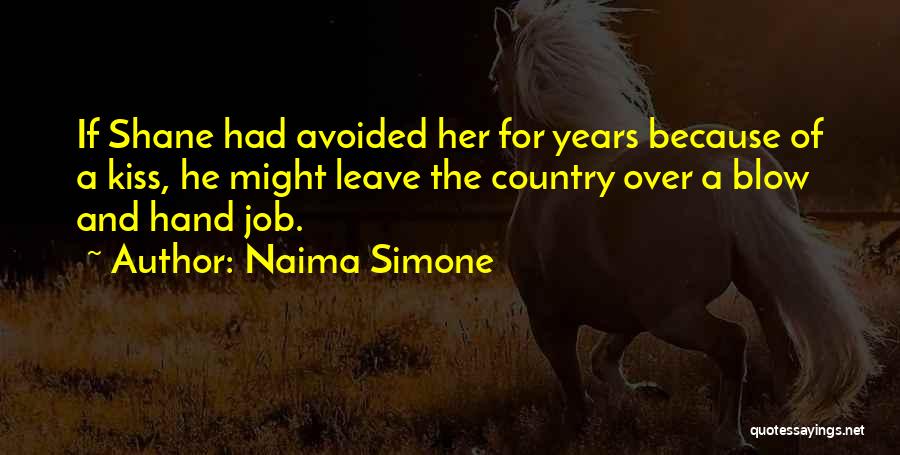 Avoided By Friends Quotes By Naima Simone