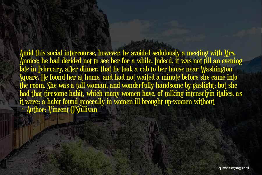 Avoided By Her Quotes By Vincent O'Sullivan