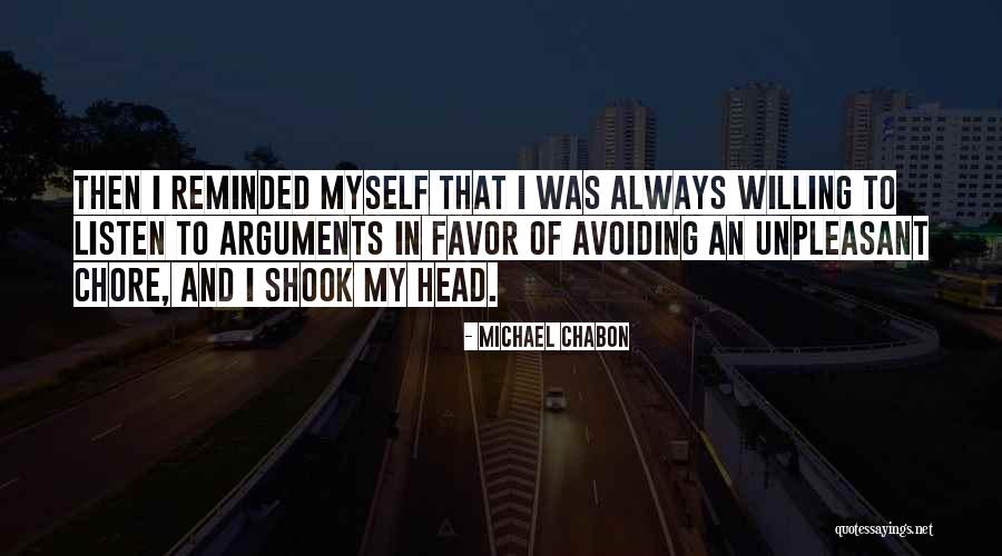 Avoiding Arguments Quotes By Michael Chabon Avoiding Arguments Quotes By Michael Chabon