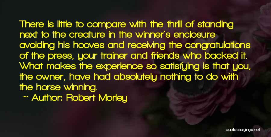 Avoiding Best Friends Quotes By Robert Morley