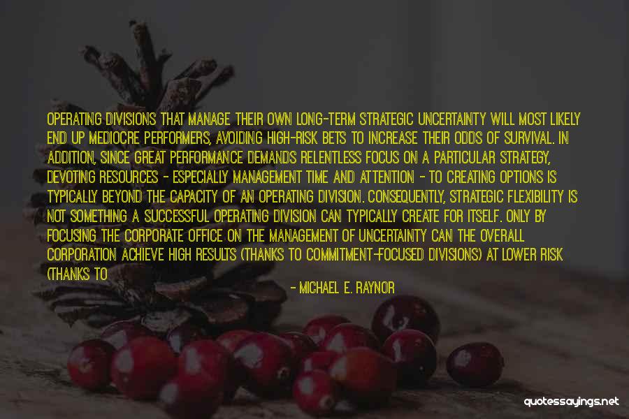 Avoiding Commitment Quotes By Michael E. Raynor Avoiding Commitment Quotes By Michael E. Raynor