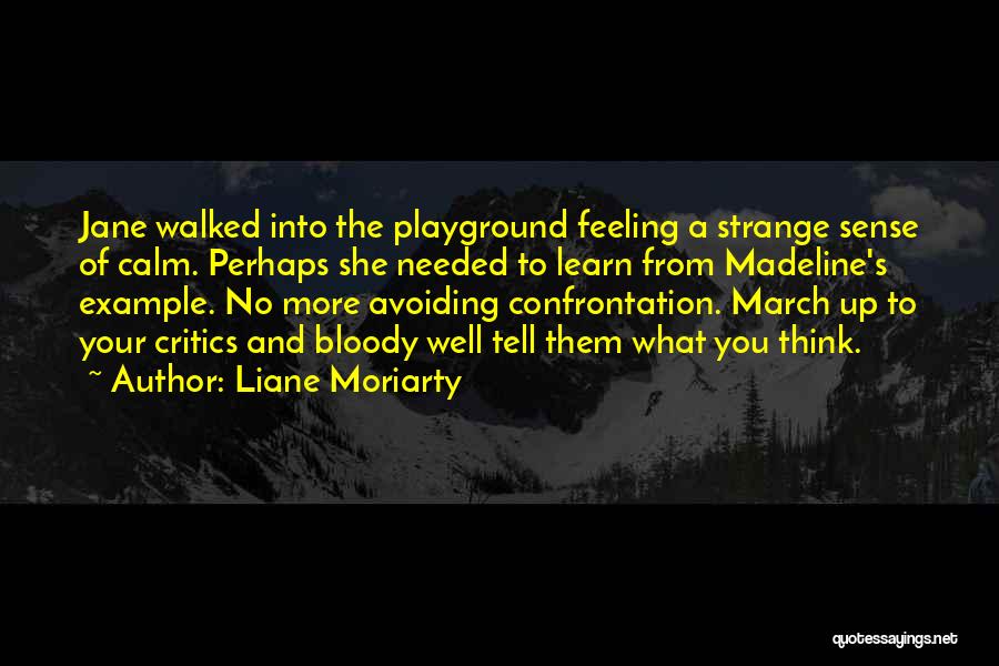 Avoiding Confrontation Quotes By Liane Moriarty