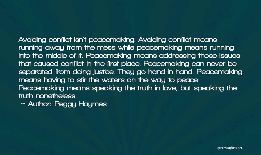 Avoiding Confrontation Quotes By Peggy Haymes