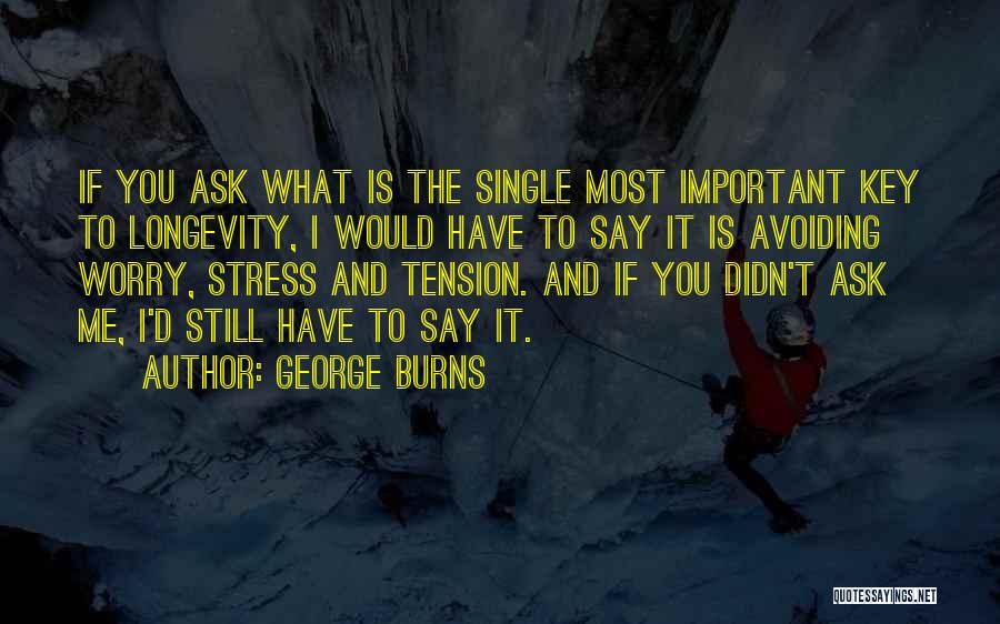 Avoiding Me Quotes By George Burns