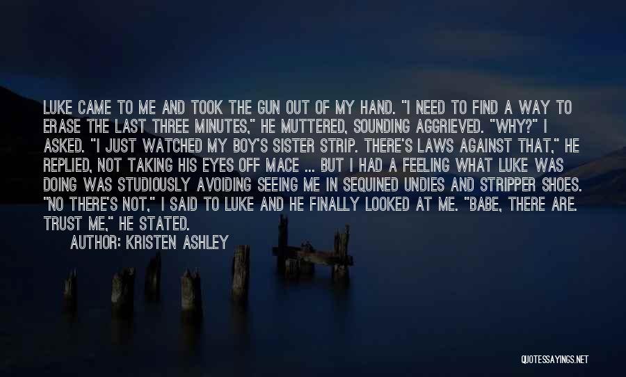 Avoiding Me Quotes By Kristen Ashley