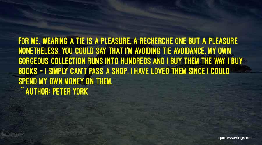 Avoiding Me Quotes By Peter York
