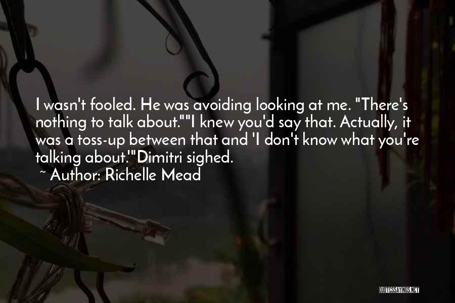 Avoiding Me Quotes By Richelle Mead