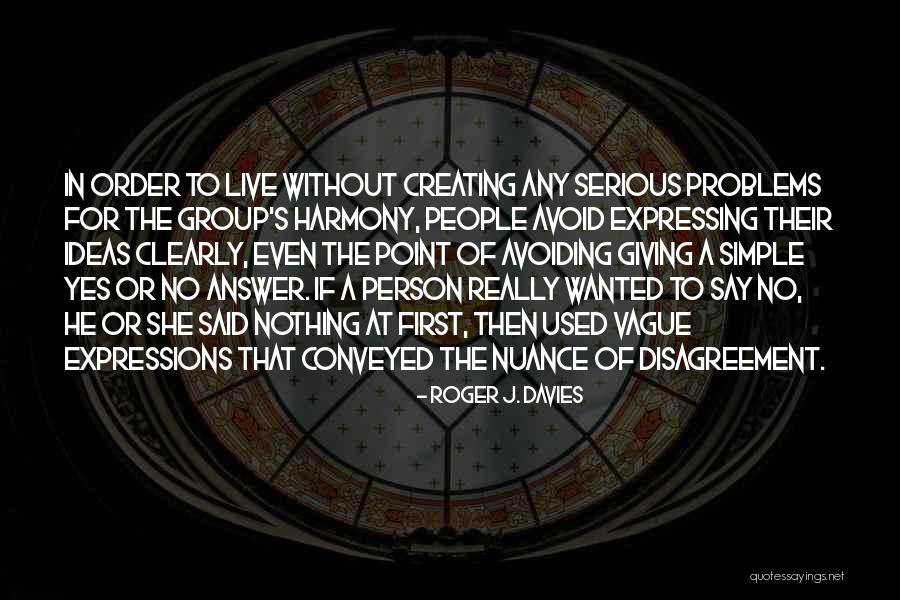 Avoiding Problems Quotes By Roger J. Davies Avoiding Problems Quotes By Roger J. Davies